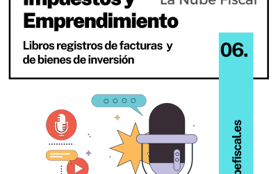 Episodio 6. Libros registros de ingresos, gastos y bienes de inversión