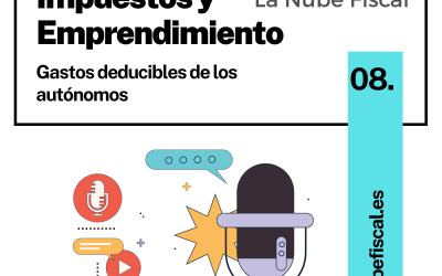 Episodio 8. Gastos deducibles de los autónomos